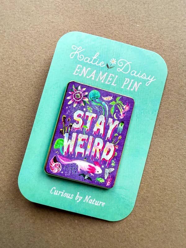 Stay Weird Enamel Pin